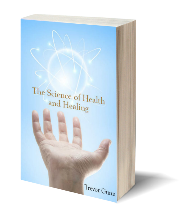 The Science of Health and Healing by Trevor Gunn